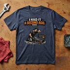 I Had It A Second Ago - T-shirt