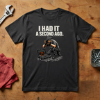I Had It A Second Ago 10mm - T-shirt