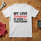 My Love Language  - T-shirt