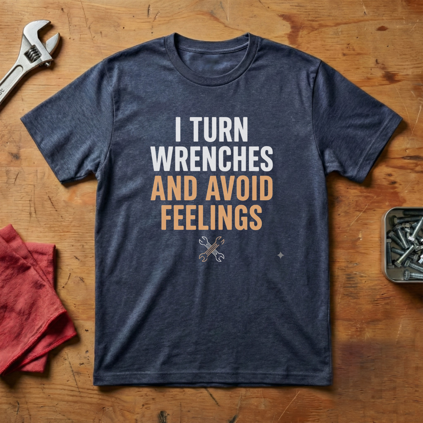 I Turn Wrenches  - T-shirt
