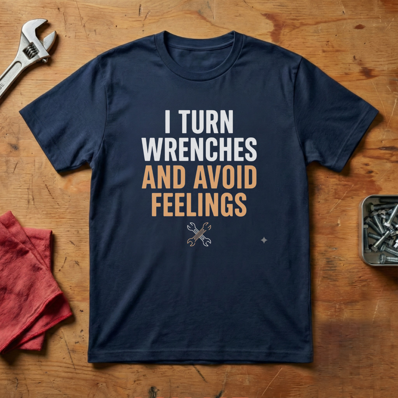 I Turn Wrenches  - T-shirt