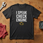 I Speak Check Engine - T-shirt
