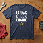 I Speak Check Engine - T-shirt