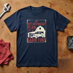 My Retirement Plan - T-shirt