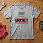 Avoiding Responsibilty  - T-shirt