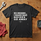 I'm a Mechanic  - T-shirt