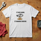 It's Marking Territory  - T-shirt