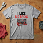 I Like Big Racks - T-shirt