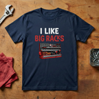 I Like Big Racks - T-shirt