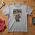 I'm Kind of a Big Deal - T-shirt