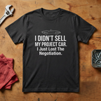 I Just Lost The Negotiation - T-shirt