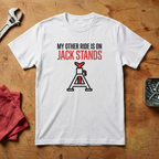 My Other Ride Is On Jackstands- T-shirt