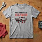 My Other Ride Is On Jackstands - T-shirt