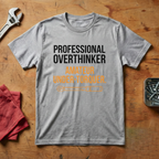 Professional Overthinker- T-shirt