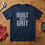 Built With Grit - T-shirt