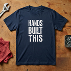 Hands Built This- T-shirt