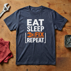 Eat, Sleep, Fix, Repeat - T-shirt