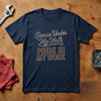 Pride In My Work - T-shirt