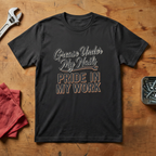 Pride In My Work - T-shirt
