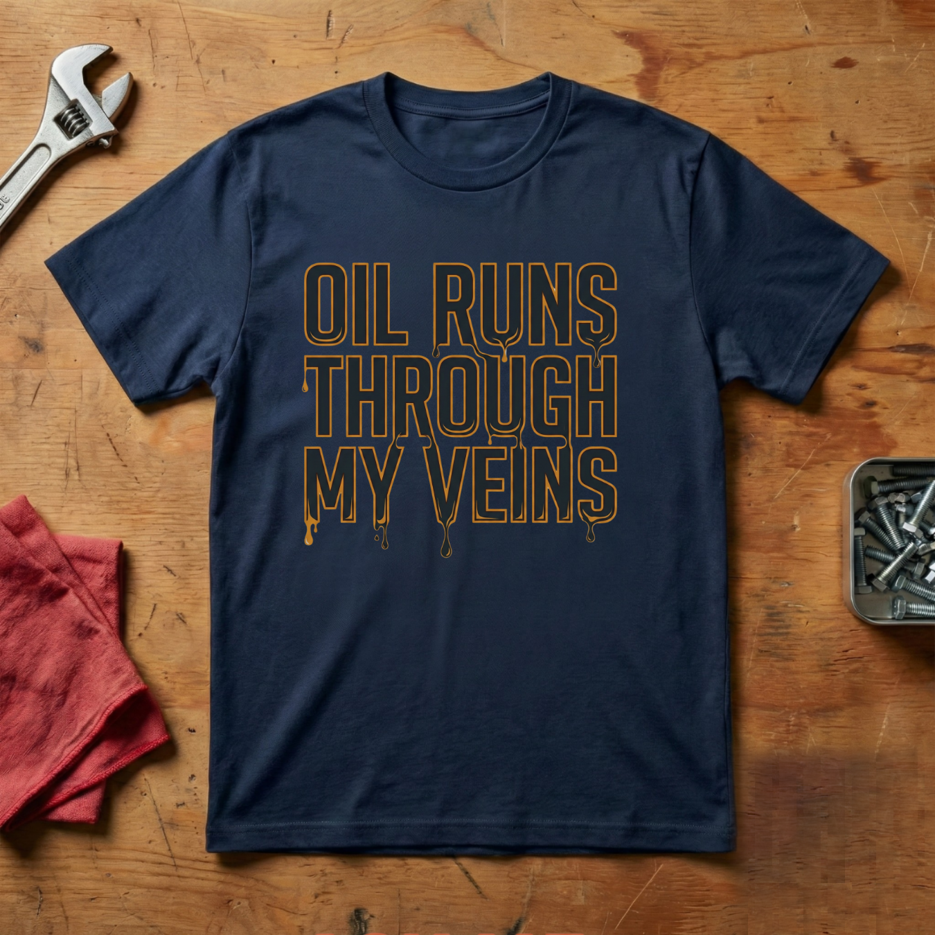 Oil Runs Through My Veins - T-shirt