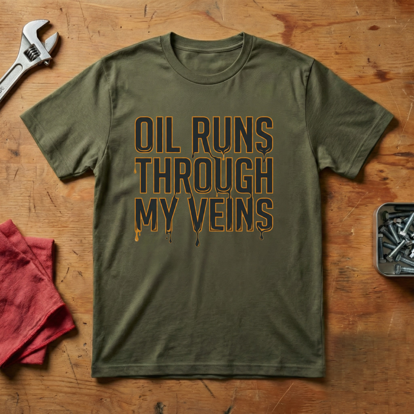 Oil Runs Through My Veins - T-shirt