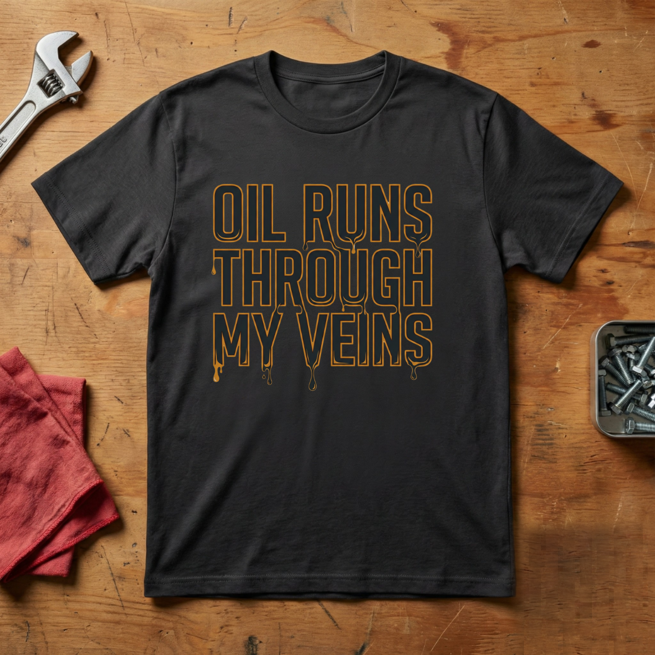 Oil Runs Through My Veins - T-shirt