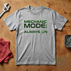 Mechanic Mode On - T-shirt