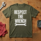 Respect The Wrench - T-shirt