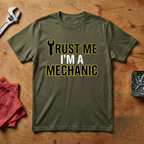 Trust Me I'm a Mechanic- T-shirt