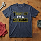 Trust Me I'm a Mechanic- T-shirt