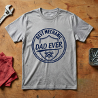 Best Mechanic Dad Ever - T-shirt
