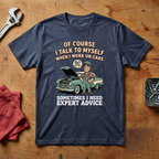 I Talk To Myself - T-shirt