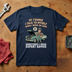 I Talk To Myself - T-shirt