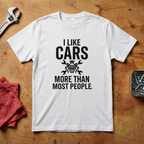 I Like Cars More Than People - T-shirt