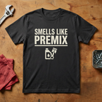 Smells Like Premix - T-shirt