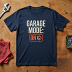 Garage Mode ON - T-shirt