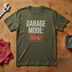Garage Mode ON - T-shirt