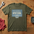 Professionally Unproffesional- T-shirt