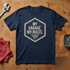 My Garage My Rules - T-shirt