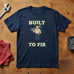 Built To Fix - T-shirt