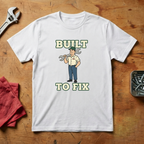 Built To Fix - T-shirt